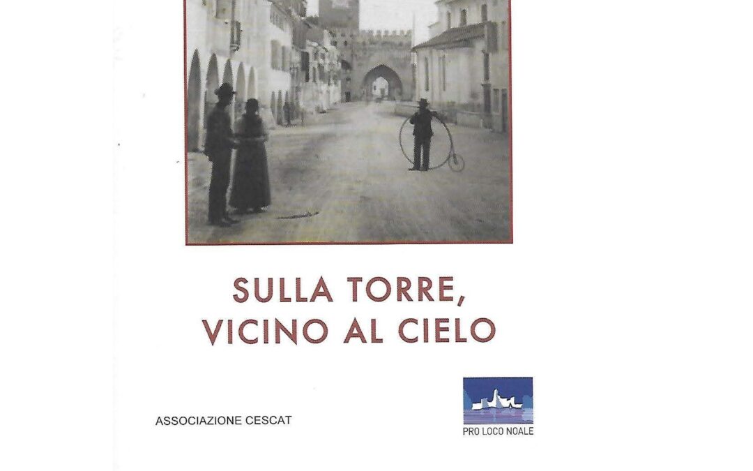 Invito alla presentazione del Libro “Sulla torre, vicino al cielo” – Noale 8 Giugno 2019